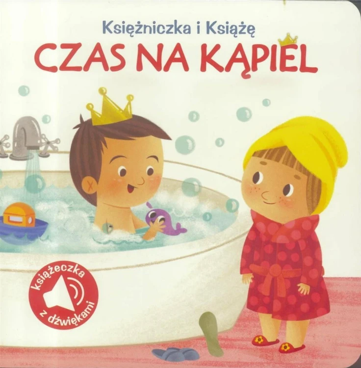 Księżniczka i Książę. Czas na kąpiel