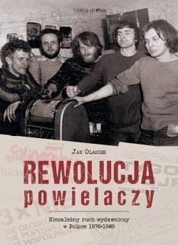 Rewolucja powielaczy. Niezależny ruch wydawniczy..