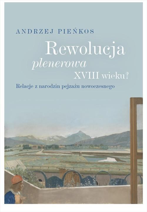 Rewolucja plenerowa XVIII wieku?, Andrzej Pieńkos
