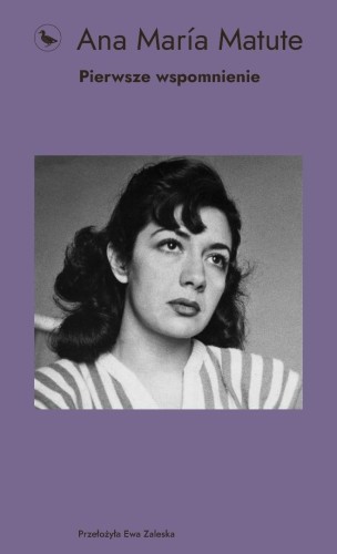 Pierwsze wspomnienie, Ana Maria Matute