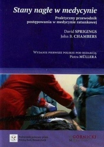 Stany nagłe w medycynie. Praktyczny przewodnik...