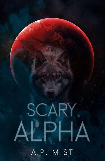 Scary Alpha, A.P. Mist