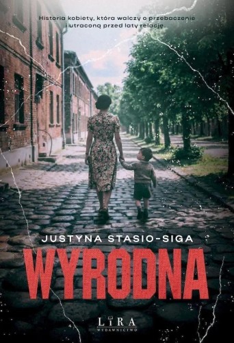 Wyrodna, Justyna Stasio-Siga