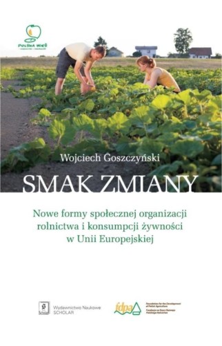 Smak zmiany. Nowe formy społecznej organizacji...