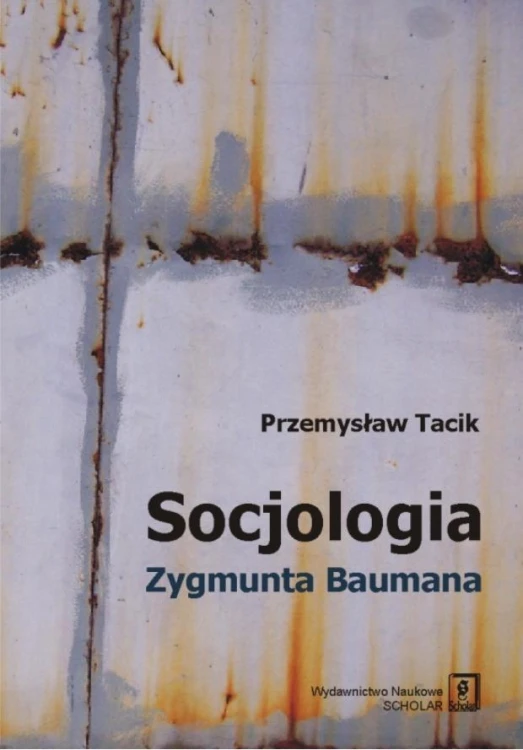 Socjologia Zygmunta Baumana, Przemysław Tacik