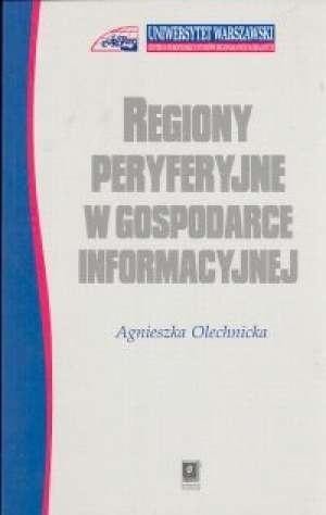 Regiony peryferyjne w gospodarce informacyjnej