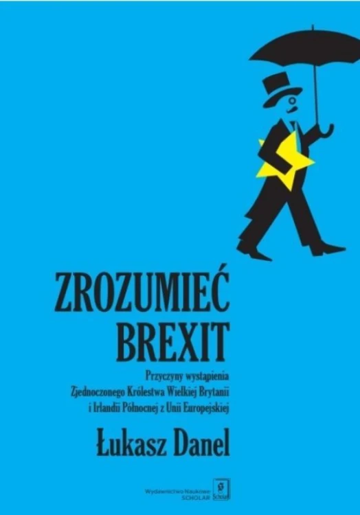 Zrozumieć Brexit, Łukasz Danel