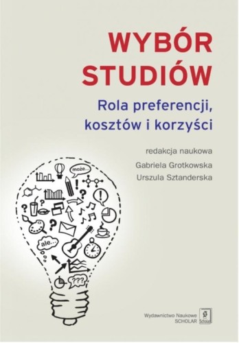 Wybór studiów. Rola preferencji kosztów i korzyści