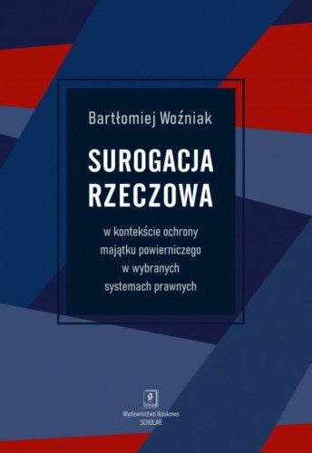 Surogacja rzeczowa w kontekście ochrony majątku...