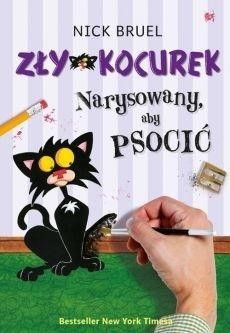 Zły Kocurek. Narysowany, aby psocić, Nick Bruel