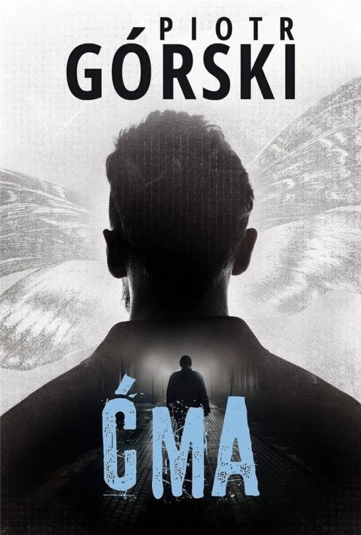 Komisarz Kruk T.6  Ćma, Piotr Górski