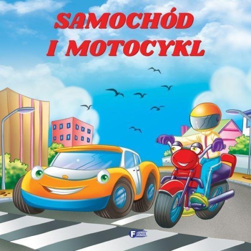 Samochód i motocykl FENIX, praca zbiorowa
