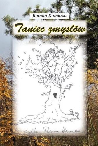 Taniec zmysłów, Roman Komassa