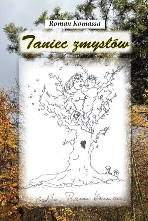 Taniec zmysłów, Roman Komassa