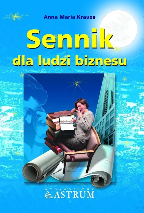 Sennik dla ludzi biznesu, Anna Maria Krauze
