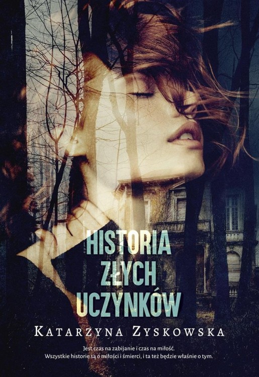 Historia złych uczynków w.2, Katarzyna Zyskowska
