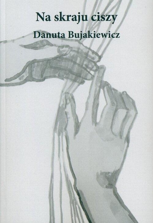 Na skraju ciszy, Danuta Bujakiewicz