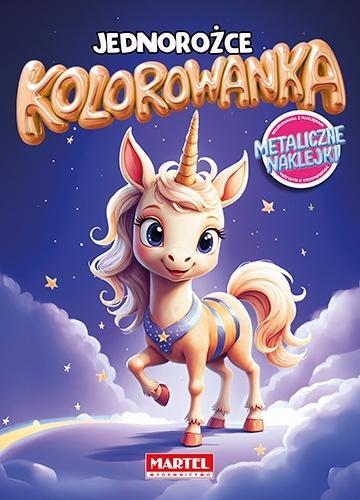 Kolorowanka. Jednorożce z naklejkami metalicznymi