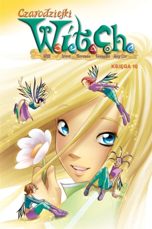 Czarodziejki W.I.T.C.H. Księga 10, praca zbiorowa