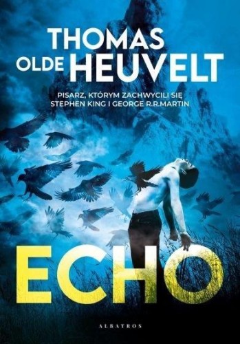 Echo, Thomas Olde Heuvelt