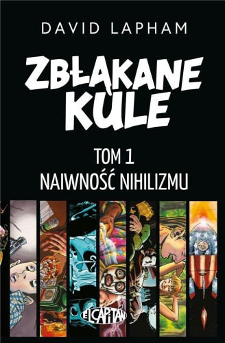 Zbłąkane kule T.1 Naiwność nihilizmu, David Lapham