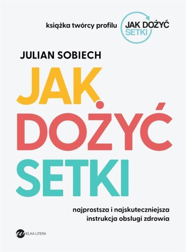 Jak dożyć setki, Julian Sobiech
