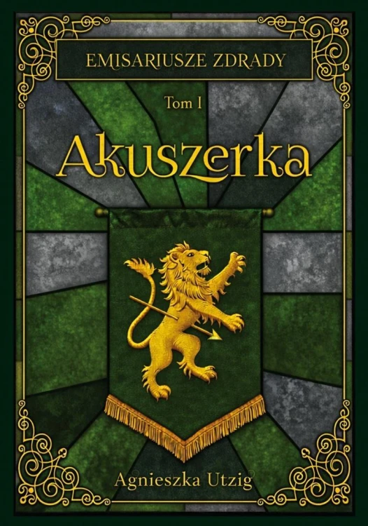 Emisariusze Zdrady T.1 Akuszerka, Agnieszka Utzig