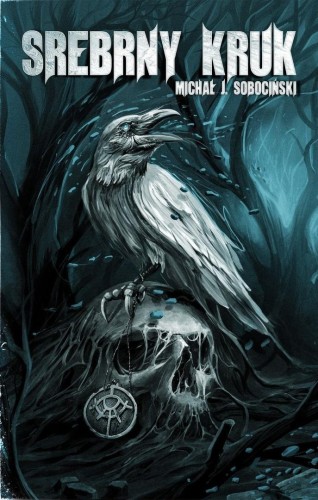 Srebrny Kruk. Wieszczba Końca Czasów