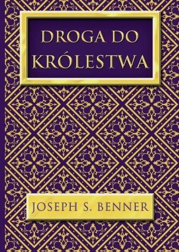 Droga do Królestwa, Joseph S. Benner