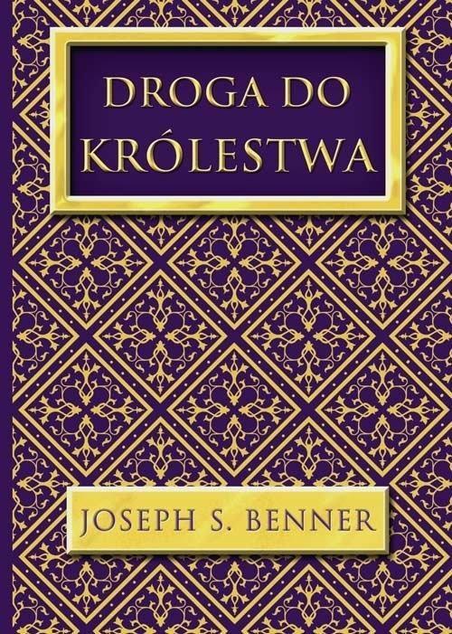 Droga do Królestwa, Joseph S. Benner