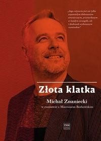 Złota klatka, Mateusz Borkowski, Michał Znaniecki
