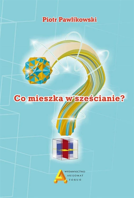 Co mieszka w sześcianie?, Piotr Pawlikowski