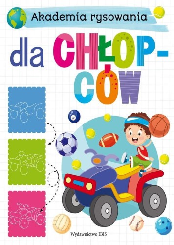 Akademia rysowania. Dla chłopców, praca zbiorowa