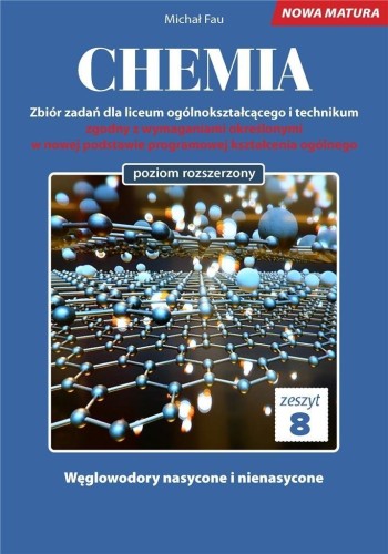 Chemia. Zbiór zadań LO Zeszyt 8 ZR, Michał Fau