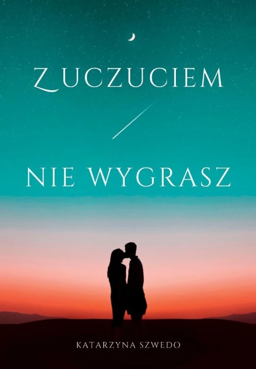 Z uczuciem nie wygrasz, Katarzyna Szwedo