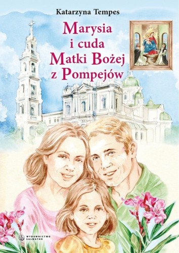 Marysia i cuda Matki Bożej z Pompejów