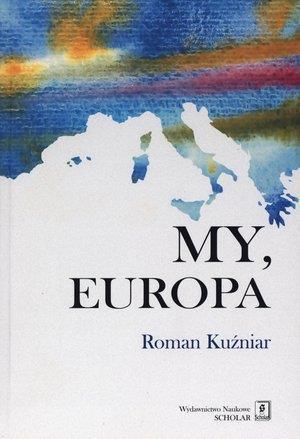 My, Europa, Roman Kuźniar