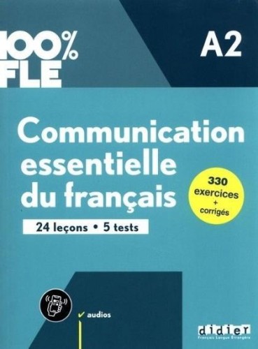 100% FLE Communication essentielle du francais A2