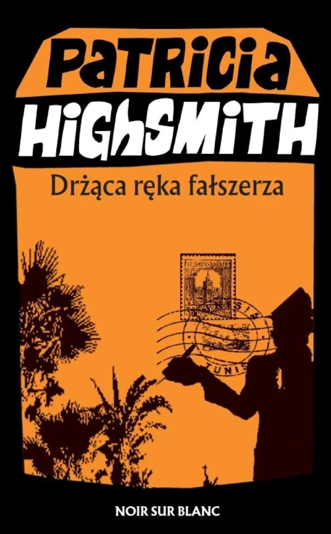 Drżąca ręka fałszerza, Patricia Highsmith