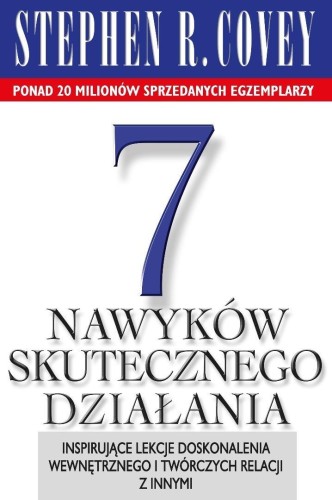 7 nawyków skutecznego działania, Stephen R. Covey
