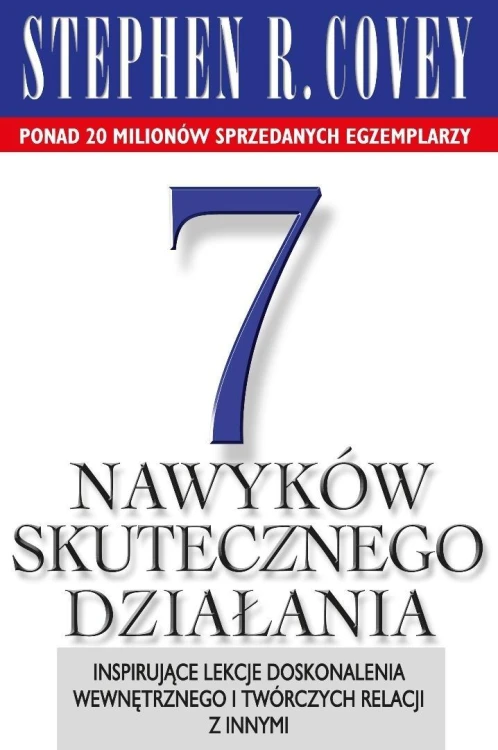 7 nawyków skutecznego działania, Stephen R. Covey