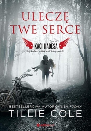 Uleczę Twe serce. Kaci Hadesa, Tillie Cole