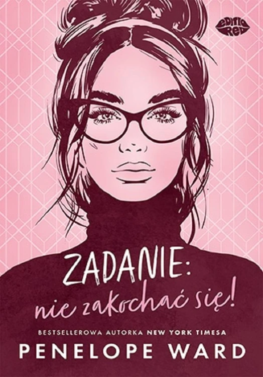 Zadanie: nie zakochać się!, Penelope Ward
