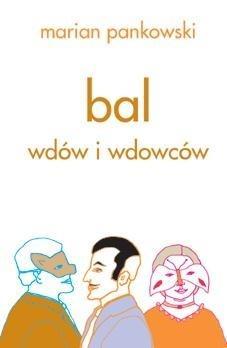 Bal wdów i wdowców, Marian Pankowski