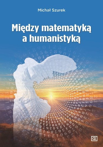 Między matematyką a humanistyką, Michał Szurek