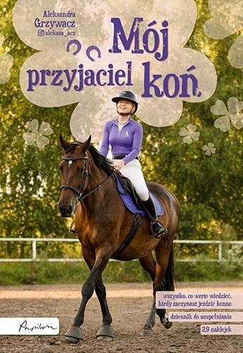 Mój przyjaciel koń, Aleksandra Grzywacz