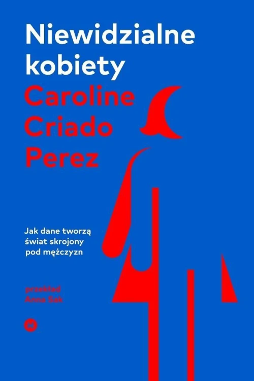 Niewidzialne kobiety w.2, Caroline Criado-Perez