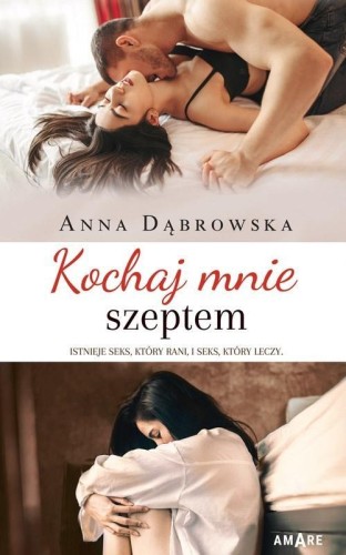 Kochaj mnie szeptem, Anna Dąbrowska