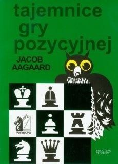 Tajemnice gry pozycyjnej, Jacob Aagaard