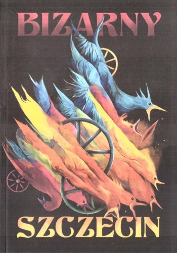 Bizarny Szczecin, praca zbiorowa